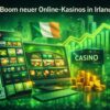 Boom neuer Online-Casinos in Irland
